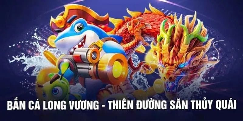 Bắn Cá Long Vương Alo88 - Cơ Hội Làm Giàu Nhanh