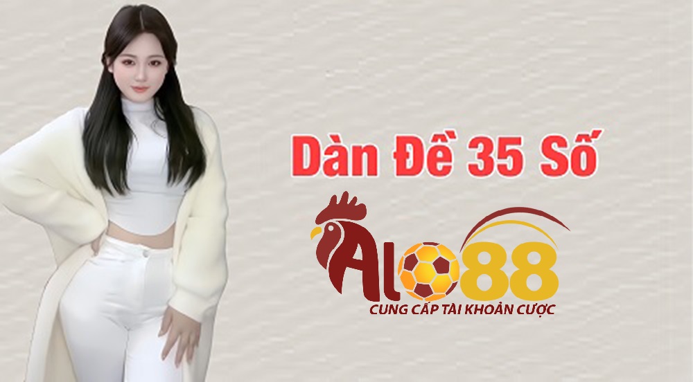 dàn đề 35 số